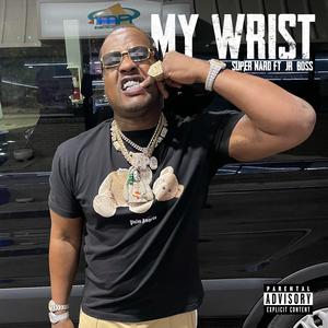 My Wrist (feat. Jr. Boss)