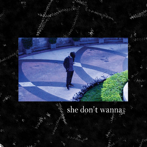 She Don't Wanna