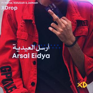 Arsal Eidya (feat. Morse, KidWizah & Jai Nash)