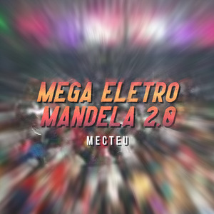 Mega Eletro Mandela 2.0