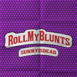 ROLL MY BLUNTS