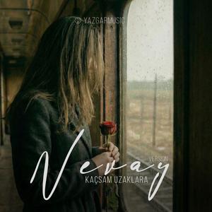 Kaçsam Uzaklara (Nevay Version)