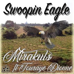 Swoopin Eagle (feat. Touraye Dionne)