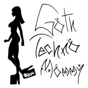 G.T.M (Goth Techno Mommy)