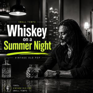Whiskey on a Summer Night