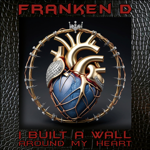 I built a wall around my heart
