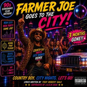 FARMER JOE GOES TO THE CITY! (Country Boy Meets City Nights Remix)