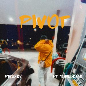 Pivot (feat. Slimedbyj5)