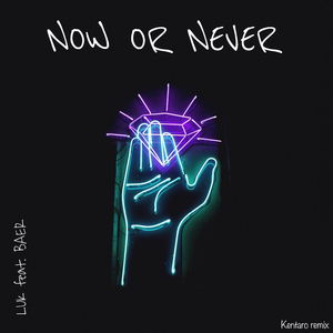 Now Or Never(Kentaro Remix)