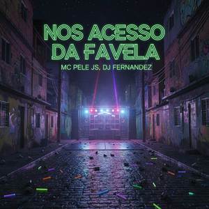 NOS ACESSOS DA FAVELA