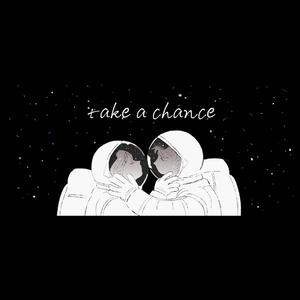 take a chance