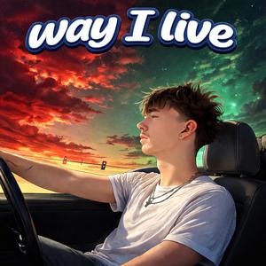 Way I Live