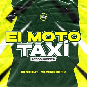Ei Moto Taxí [Arrochadeira]