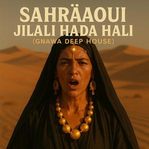 Jilali Hada Hali (Gnawa Deep House)