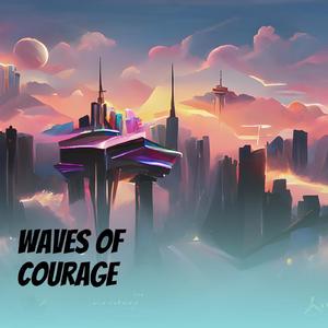 Waves of courage