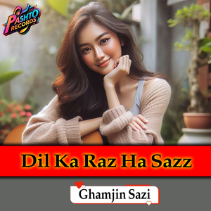 Dil Ka Raz Ha Sazz