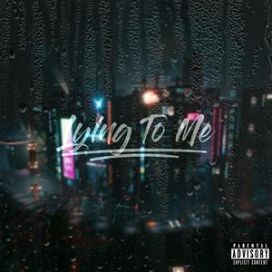 Lying To Me (feat. Echo)