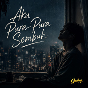 Aku Pura-Pura Sembuh