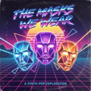 The Masks We Wear