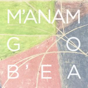 m'anam go b'ea