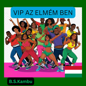 VIP AZ ELMÉM BEN