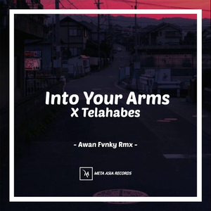 Into Your Arms X Telahabes