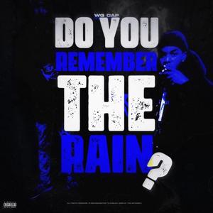 Do You Remember The Rain?