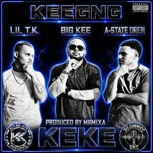 KEKE (feat. Keenom, LIL T.K. & A-STATE DREN)