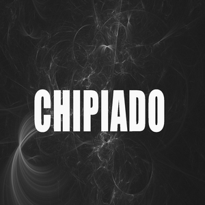 Chipiado