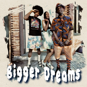BIGGER Dreams (Set the Mode)