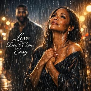 Love don't come easy