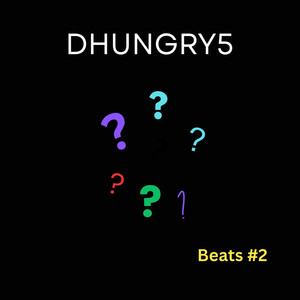 DHUNGRY5 beats 2 (Instrumental Version)