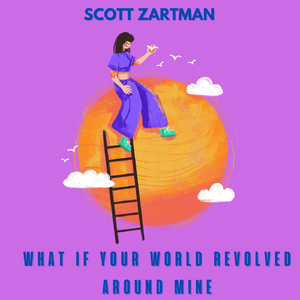 What If Your World Revolved Around Mine