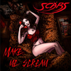 Scars - Make Me Scream