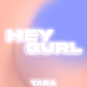 Hey Gurl