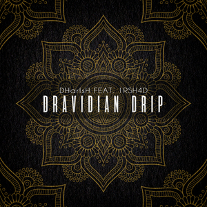 Dravidian Drip