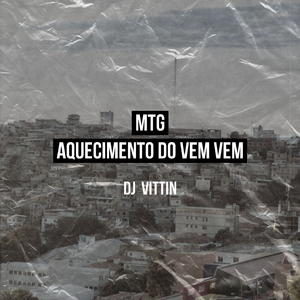 MTG AQUECIMENTO DO VEM VEM