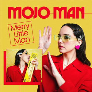Mojo Man (Merry Little Man)