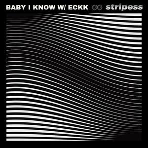 Baby I Know (feat. Eckk)