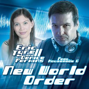 Eric Tyrell & Denice Perkins feat. Housemade G - New World Order (De Vox Summer Remix)