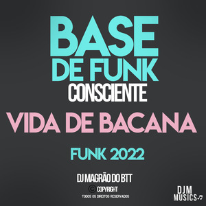 Base de Funk (Vida de Bacana) Beat Consciente 20
