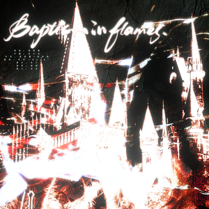 baptism in flames（周棋洛2025生贺曲）