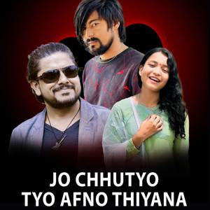 Jo Chhutyo Tyo Afno Thiyana