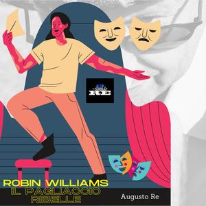 Robin Williams (il pagliaccio ribelle)