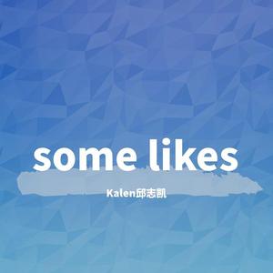 some likes