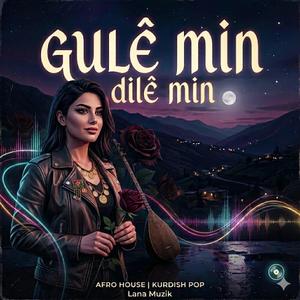 Gulê min dilê min