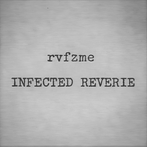 Infected Reverie