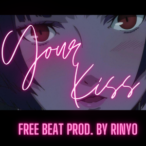 【免费】R&B Type Beat "Your Kiss"