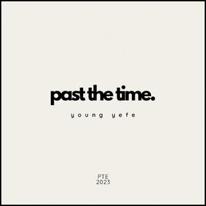 past the time.