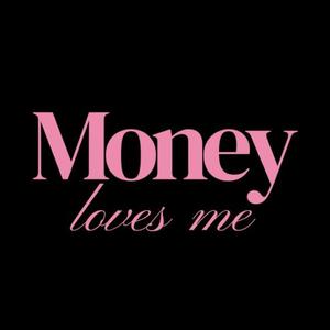 Money loves me....(Money Subliminal)
